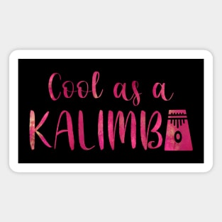 Cool as a Kalimba w graphic (pink) Magnet